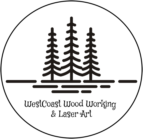 Westcoast Woodworking & Laser Art